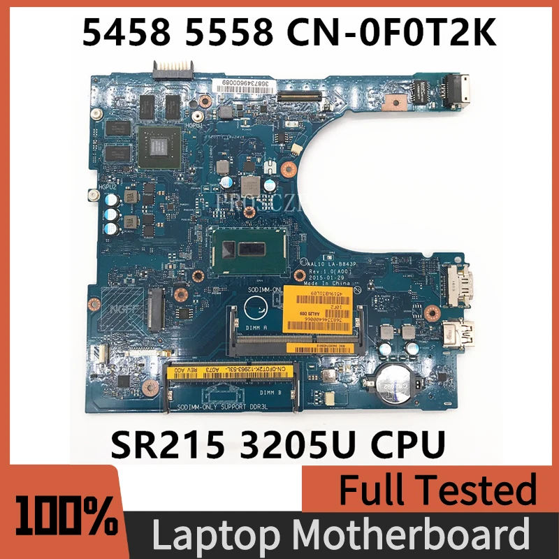 CN-0F0T2K 0F0T2K F0T2K для Dell 5458 5558, материнская плата для ноутбука, часть 10, поддержка SR215 3205U, процессор 5758 M, графический процессор 920, полностью протестирован