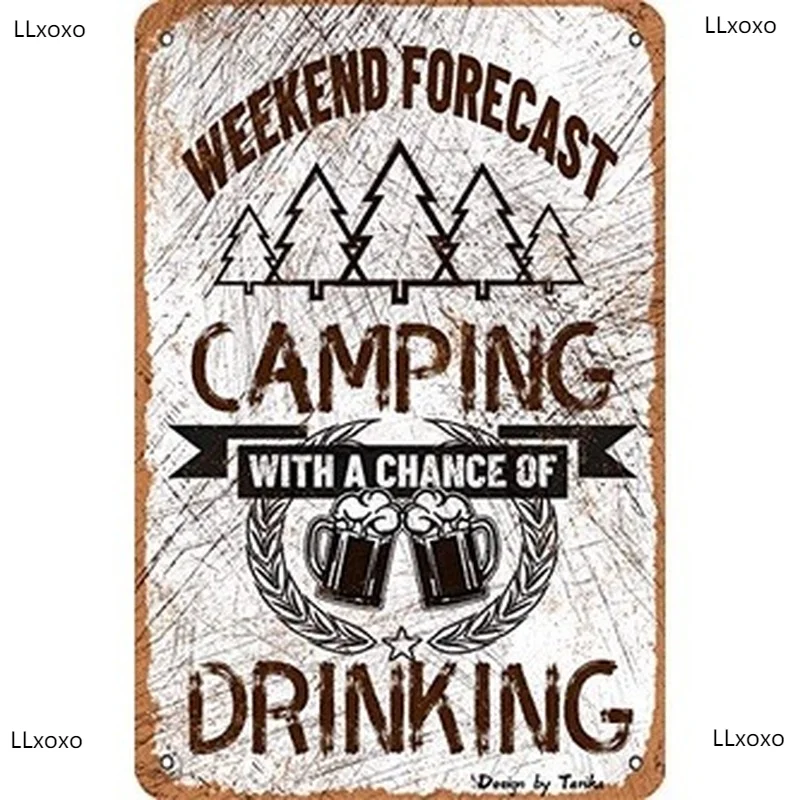 

Weekend Forecast Camping Chance To Drink Vintage Metal Poster Tin Sign Retro Wall Decor Cafe Bar Bar Home Beer Decor