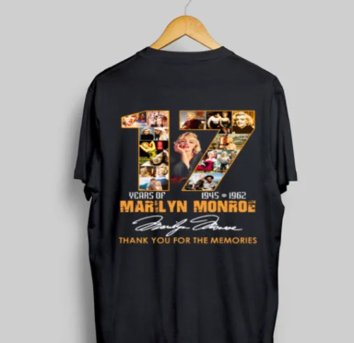 

Marilyn Monroe T Shirt HOT 17 Years 1945 1962 thank you T shirts