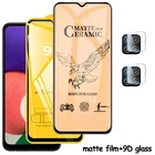 самсунг а22 Матовое керамическое стекло 9D для samsung galaxy a22 a32 a53 5g стекло samusng a22 a32 4g a02 a02s a03s a52 a72 a33 5g стекло Смартфоны самсунг а32 керамическая защитное очки samsung a 32 матовое стекло