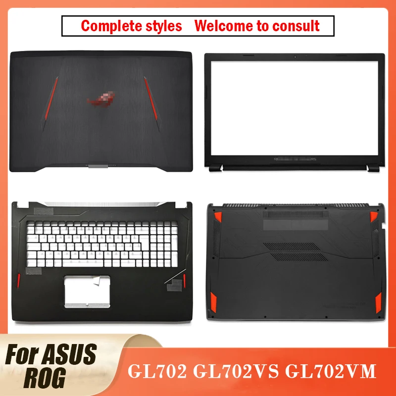 

New For ASUS ROG GL702 GL702VS GL702VM Laptop Top Back Case LCD Back Cover Front Bezel Palmrest Bottom Case 17.3 inch