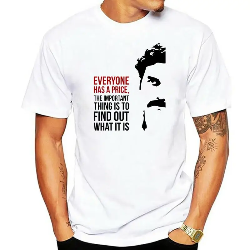 

Everyone Has A Price Pablo Escobar T Shirt Formal Designs Basic Short Sleeve Summer Style Over Size S-5XL Cute Pattern Shirt