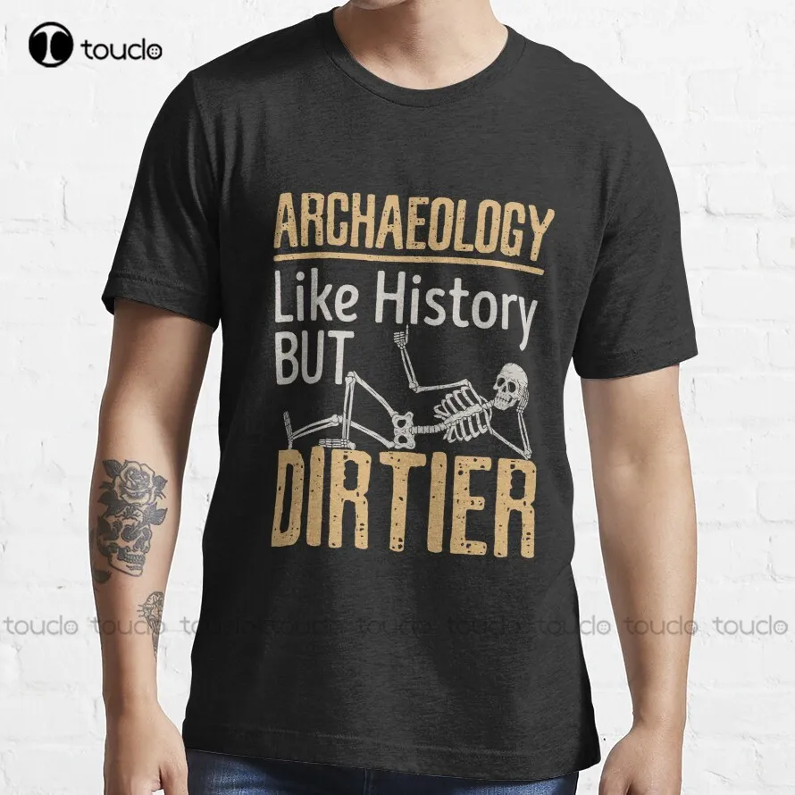 

Archaeology Like History But Dirtier Trending T-Shirt Mens Big And Tall Women Oversized Tshirtshirts Christmas Gift Xs-5Xl Retro