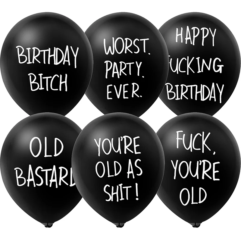 

10pcs Funny Abusive Latex Balloons Old Age Adult Birthday Party Balloon Offensive Rude Air Globos Happy Fucking Birthday Bitch