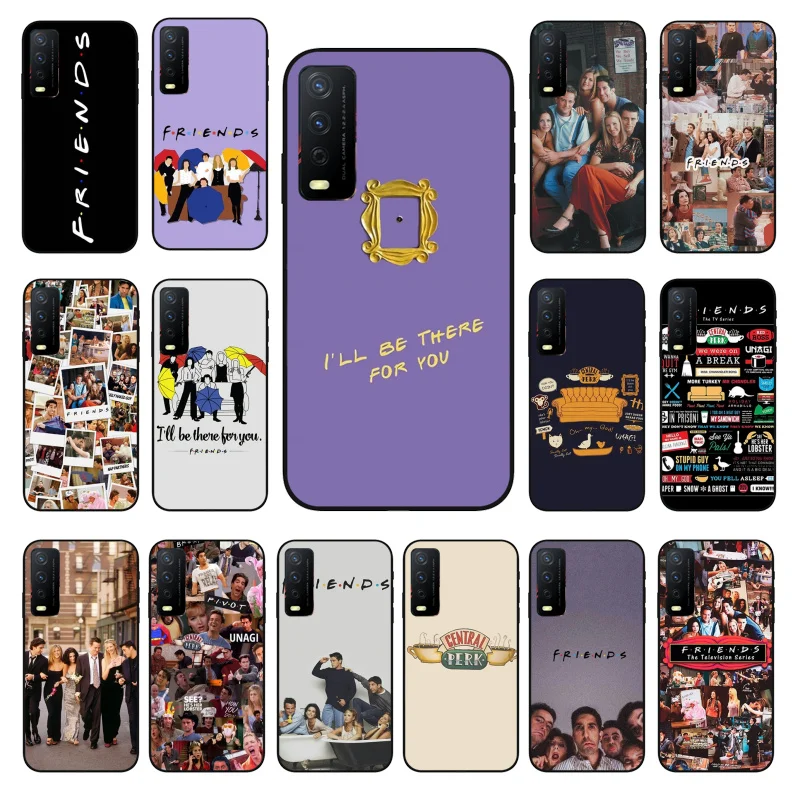 

Friends TV Series Phone Case for VIVO Y72 Y20 Y11 Y12 Y17 Y19 Y20S Y31 Y1S Y91C Y21 Y51 Y20i Y11S Y12S Y70