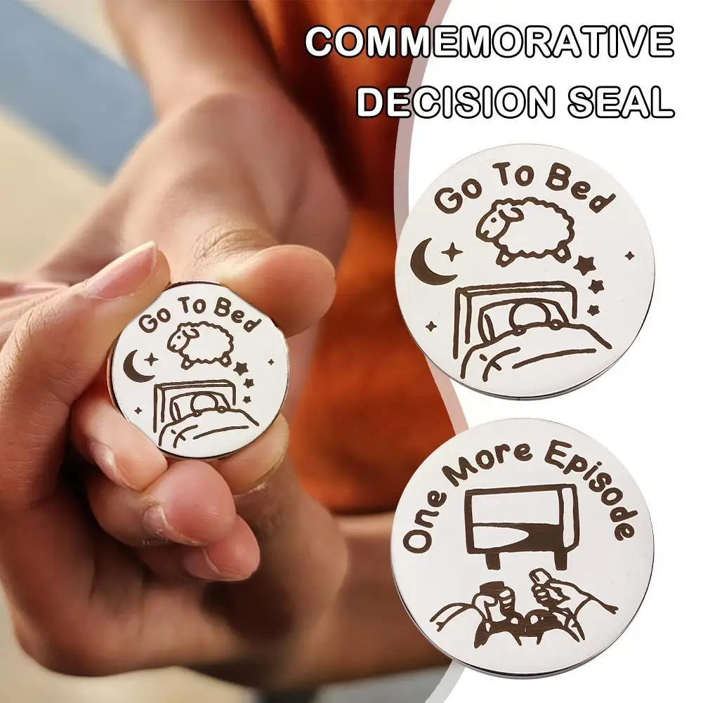 

Double-sided Coin Go To Bed Or One More Episode Commemorative Decision Seal Steel Ornaments Arts For Kids Gifts Y0f1