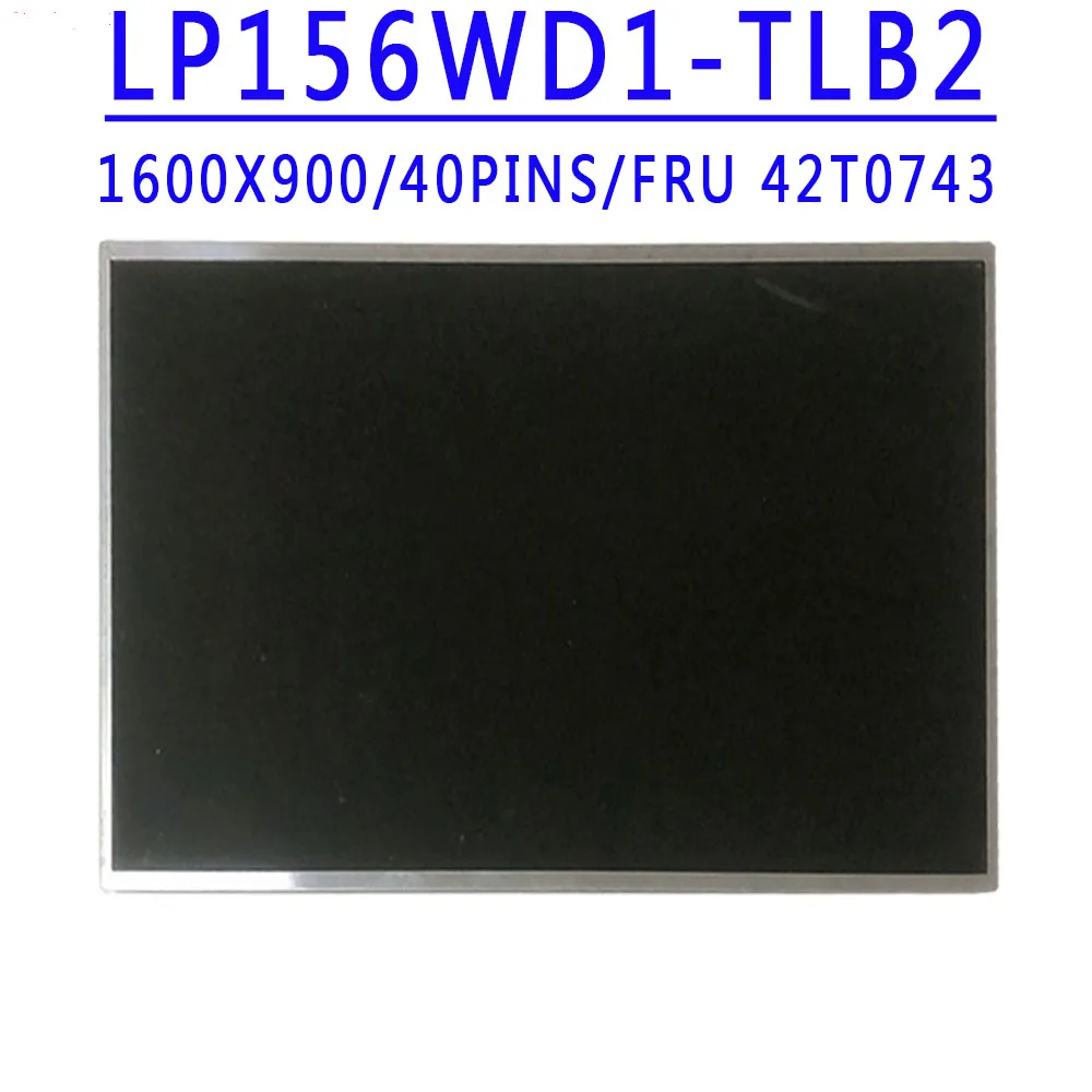 15 6 &quot40PIN 1600*900 светодиодный ЖК-дисплей LTN156KT01 02 06T31C LP156WD1 TLB2 42T0743 N156O6-L01 для Lenovo W510 W520