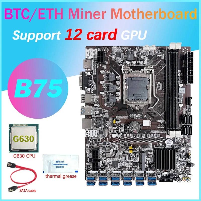 

B75 12 Card GPU BTC Mining Motherboard+G630 CPU+Thermal Grease+SATA Cable 12XUSB3.0(PCIE) Slot LGA1155 DDR3 RAM MSATA