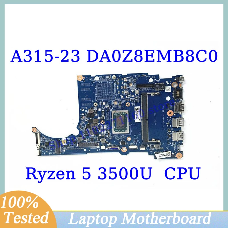 

DA0Z8EMB8C0 For Acer Aspier A315-23 A315-23G With Ryzen 5 3500U CPU Mainboard Laptop Motherboard 100% Full Tested Working Well