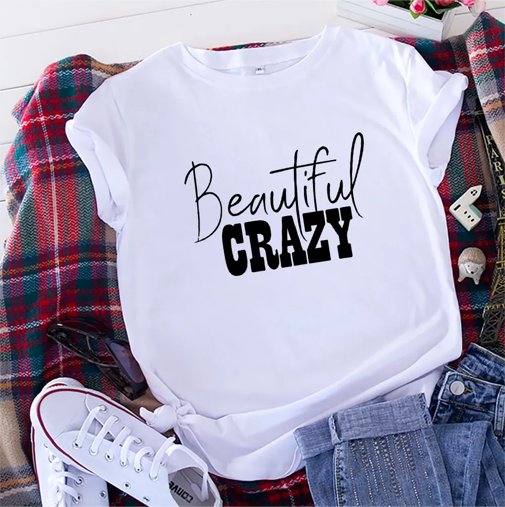 

Beautiful Crazy Letter Print T Shirt Women O-neck Short Sleeves Women Tshirt Cotton Aesthetic Tee Summer T-shirt Women's Clothes