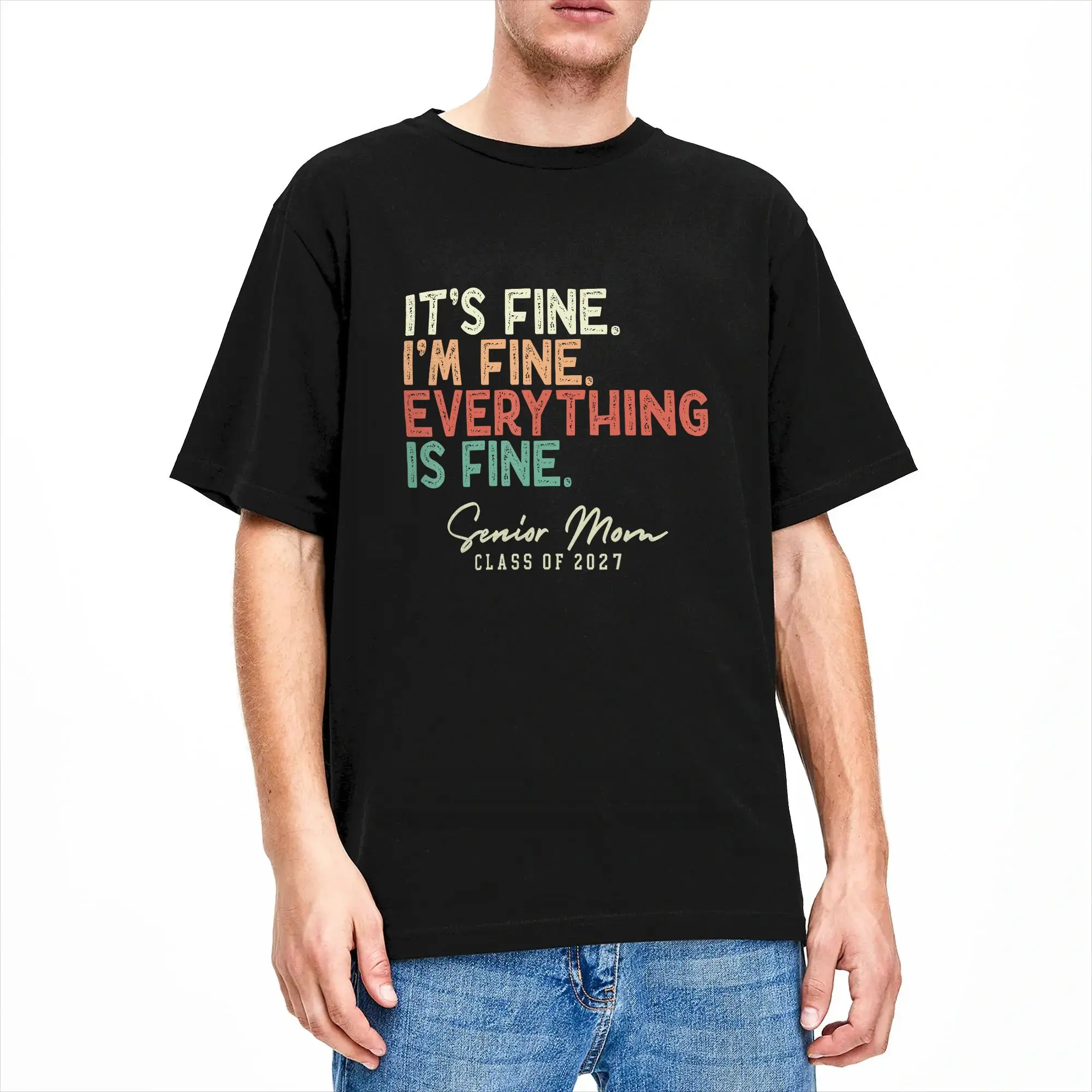 Фото Забавная футболка с надписью «It's Fine I'm Fine Everything Fine» для пожилых мам, выпуск 2027 года, мужская футболка с круглым вырезом, хлопковая, с короткими рукавами №2