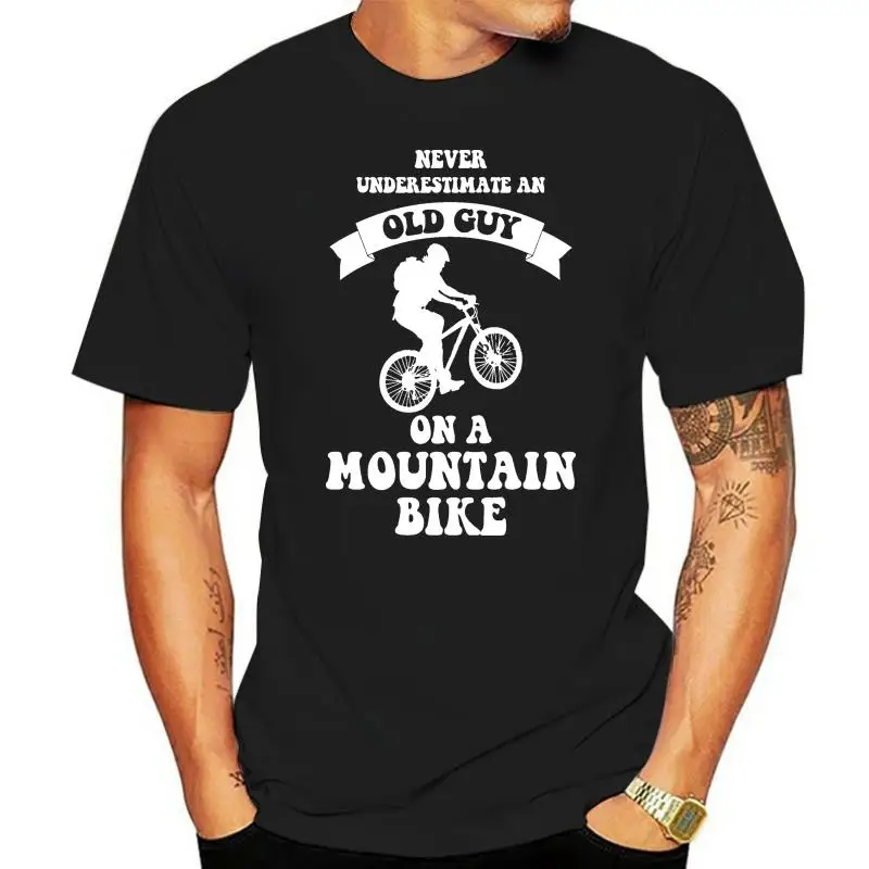 

Never Underestimate An Old Guy On A Mountain Bike T-shirt For Men Short Sleeve Cotton Plus Size Custom Tee