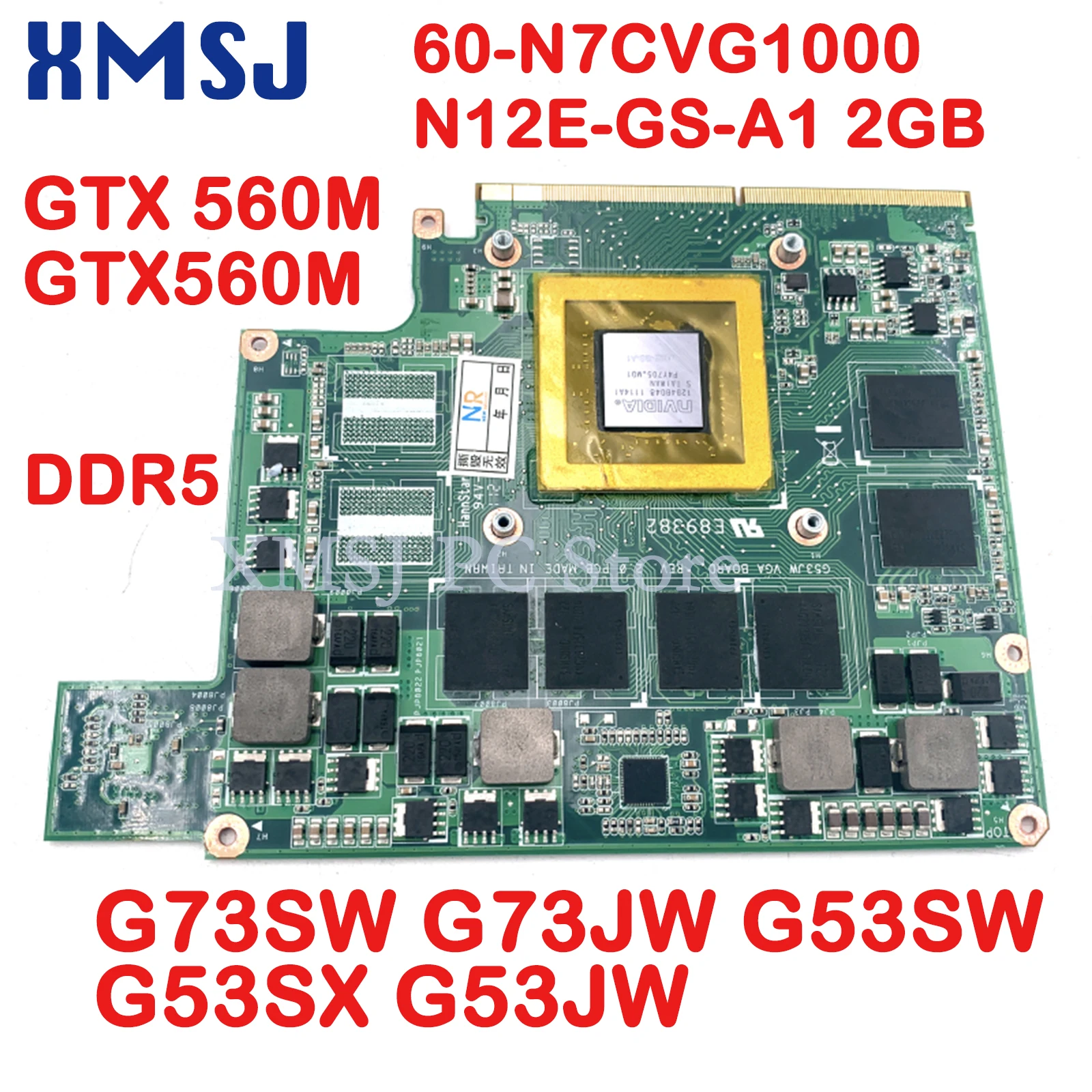 XMSJ For ASUS G73SW G73JW G53SW G53SX G53JW VGA board GTX 560M GTX560M 60-N7CVG1000 N12E-GS-A1 2GB DDR5 video card