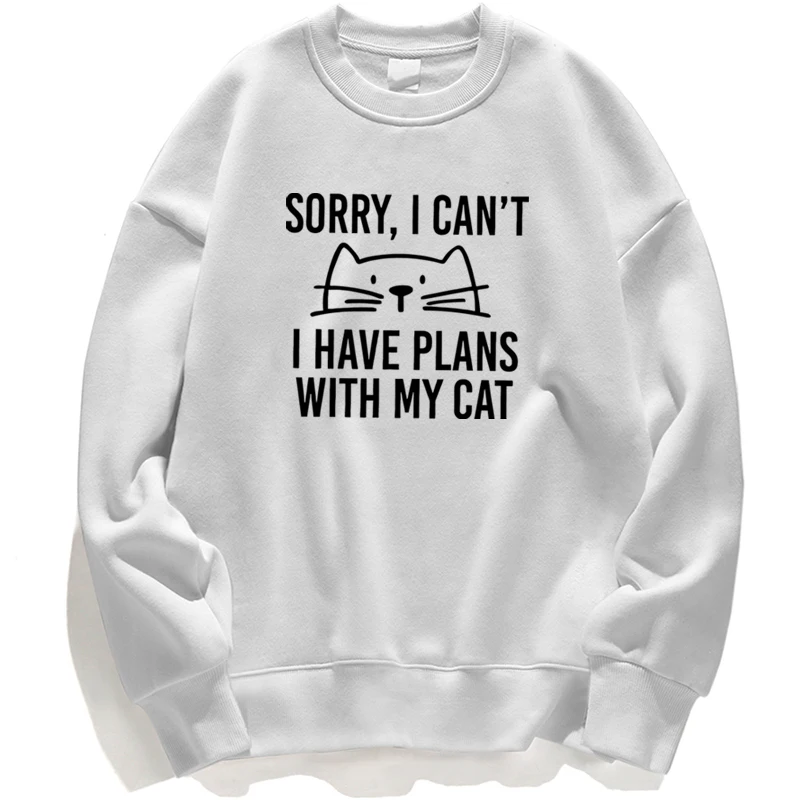 

Sorry I Can't I Have Plans With My Cat Funny Gift Animal Streetwear Sweatshirt Men Hoodies Pullovers Hoodie Jumper Crewneck