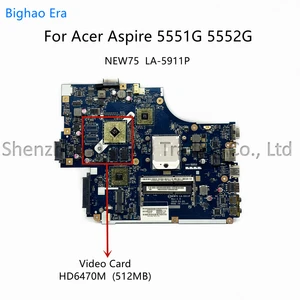 NEW75 LA-5911P For Acer Aspire 5551G 5552G Laptop Motherboard With HD5650M HD6470M 512M/1GB-GPU MBPUU02001 MB.WVE02.001 100% OK