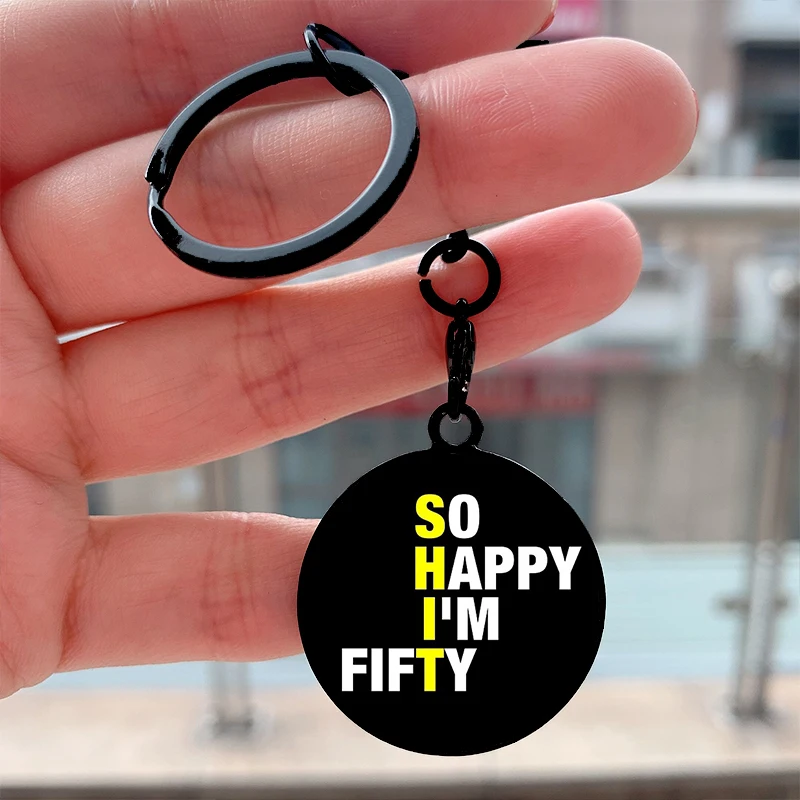 

Fashion So Happy I'm Fifty Cool Key Tag Motorcycles Cars Backpack Chaveiro Keychain For Friends Key Ring Gifts Accessories