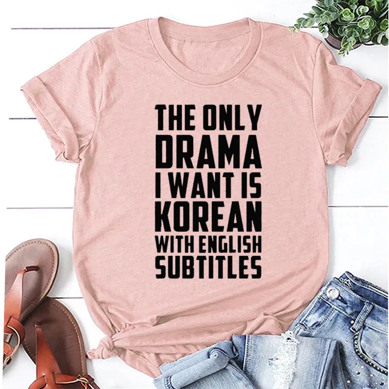 

The Only Drama I Want Is Korean With English Subtitles -K Pop and Drama Gift Korean Style K Drama Lover shirt BTS T-Shirt
