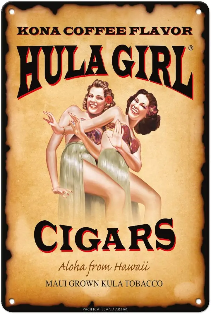 

Pacifica Island Art Hula Girl Cigars - Aloha from Hawaii - Kona Coffee Flavor - Vintage Cigar Label Vintage Metal Tin Sign