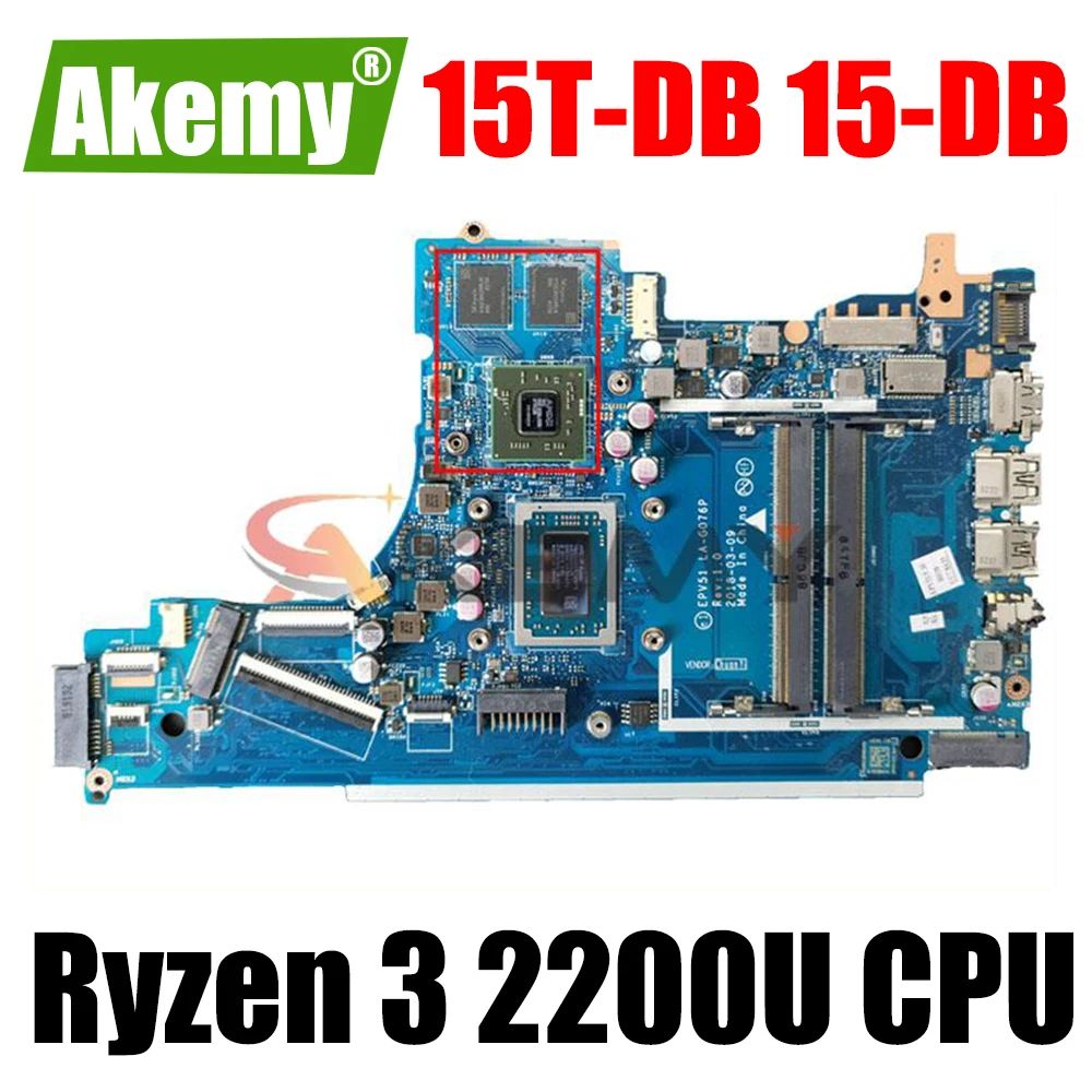 

EPV51 LA-G076P For HP 15T-DB 15-DB 15-DX Laptop Motherboard AMD Ryzen 3 2200U CPU Radeon 530 GPU DDR4 L20668-001 L20668-601