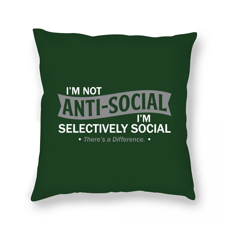 

I am not anti-social Hip Hop high quality street wear Casual Pillow Case