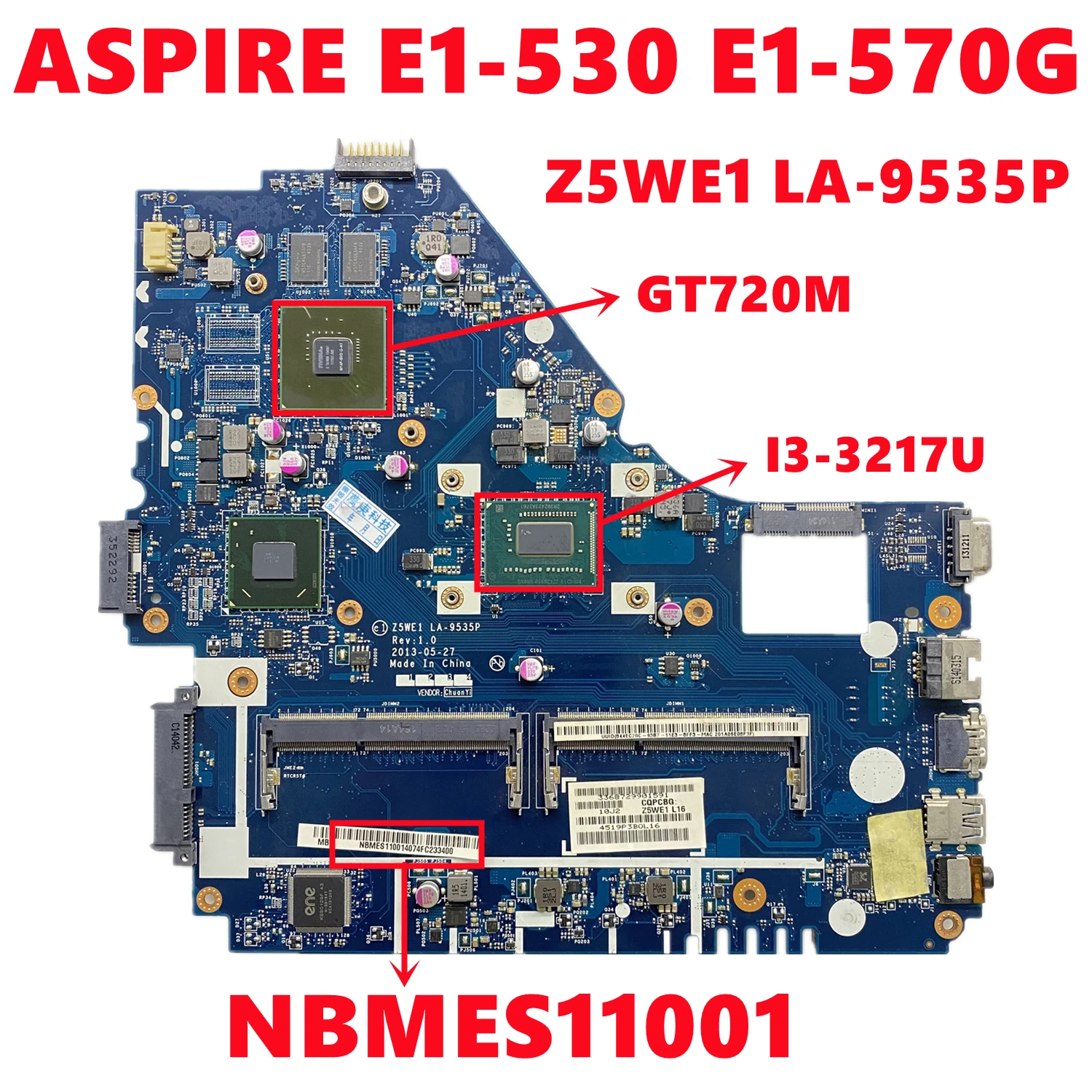 

NBMES11001 NB.MES110.01 For ACER ASPIRE E1-530 E1-570G Laptop Motherboard Z5WE1 LA-9535P With I3-3217U N14P-GV2-B-A1 100% Tested