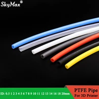 1m ptfe tube for 3d printer parts pipe id 0 5 1 2 2 5 3 4 5 6 7 8 10 12 14 16 18 20 mm f46 insulated hose extruder j head 600v