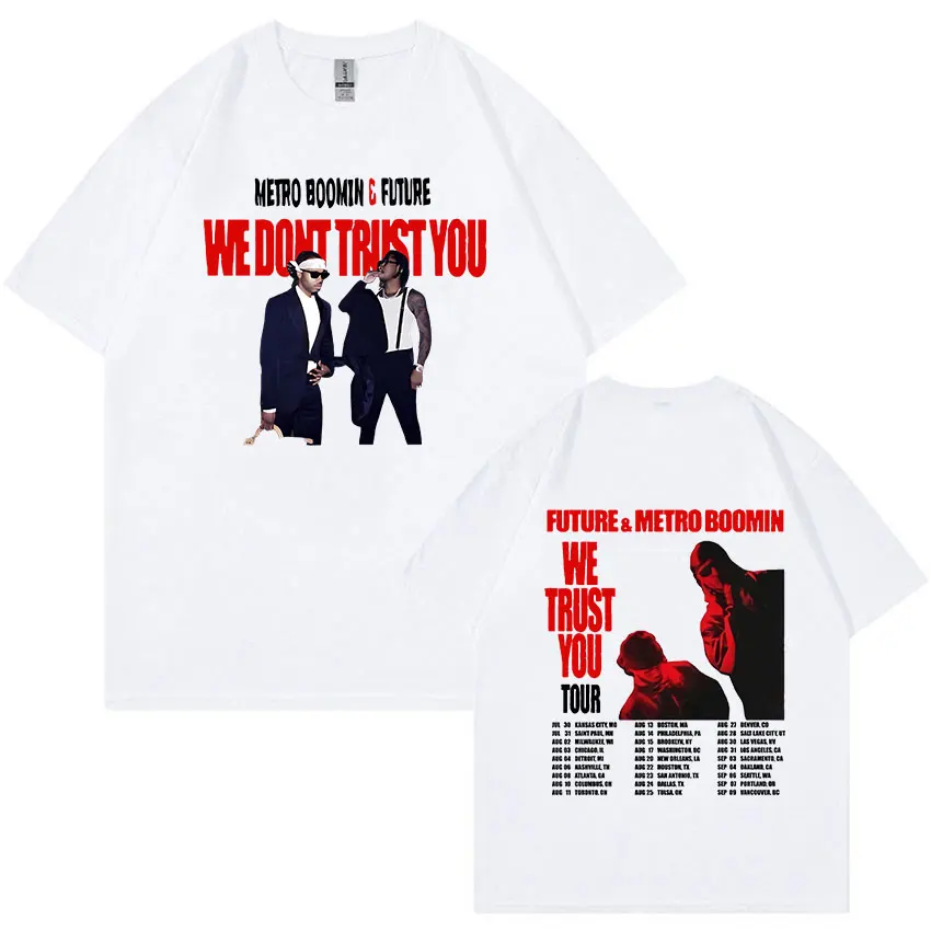 Новинка 2024 футболки Future and Metro Boomin We Trust You Tour для мужчин и женщин модная Ретро