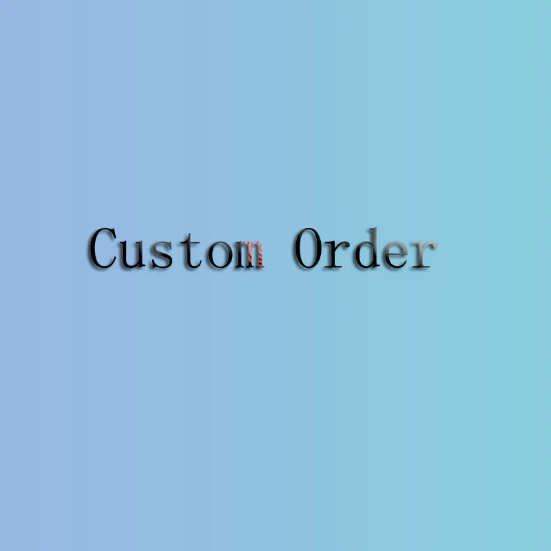 

Custom Order