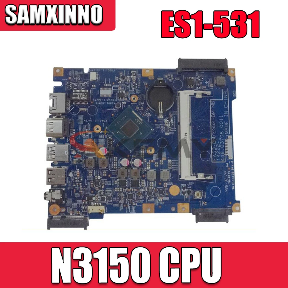 

For Acer aspire ES1-531 / EX2519 laptop motherboard 14285-1 motherboard 448.05302.0011 with CPU N3150 100% test work