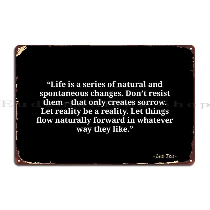 

Lao Tzu Quotes Metal Plaque Poster Create Funny Funny Printed Garage Tin Sign Poster