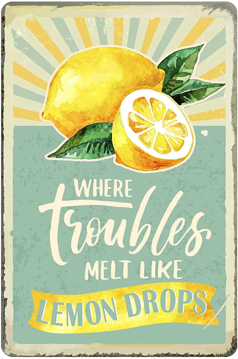 

Designs Where Trouble Melt Like Lemon Drops Metal Tin Sign Retro Vintage Lemon Saying Sign for Home Coffee Country Wall Decor