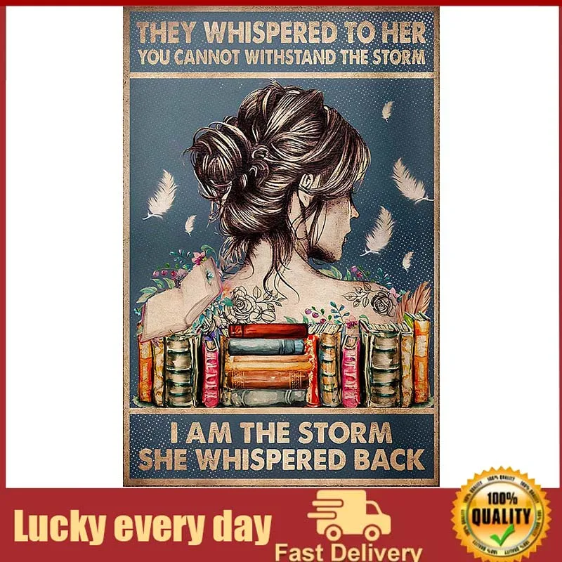 

Dreacoss New Metal Tin Sign They Whispered To Her You Cannot Withstand The Storm Poster, I Am The Storm She Whispered Back Retro
