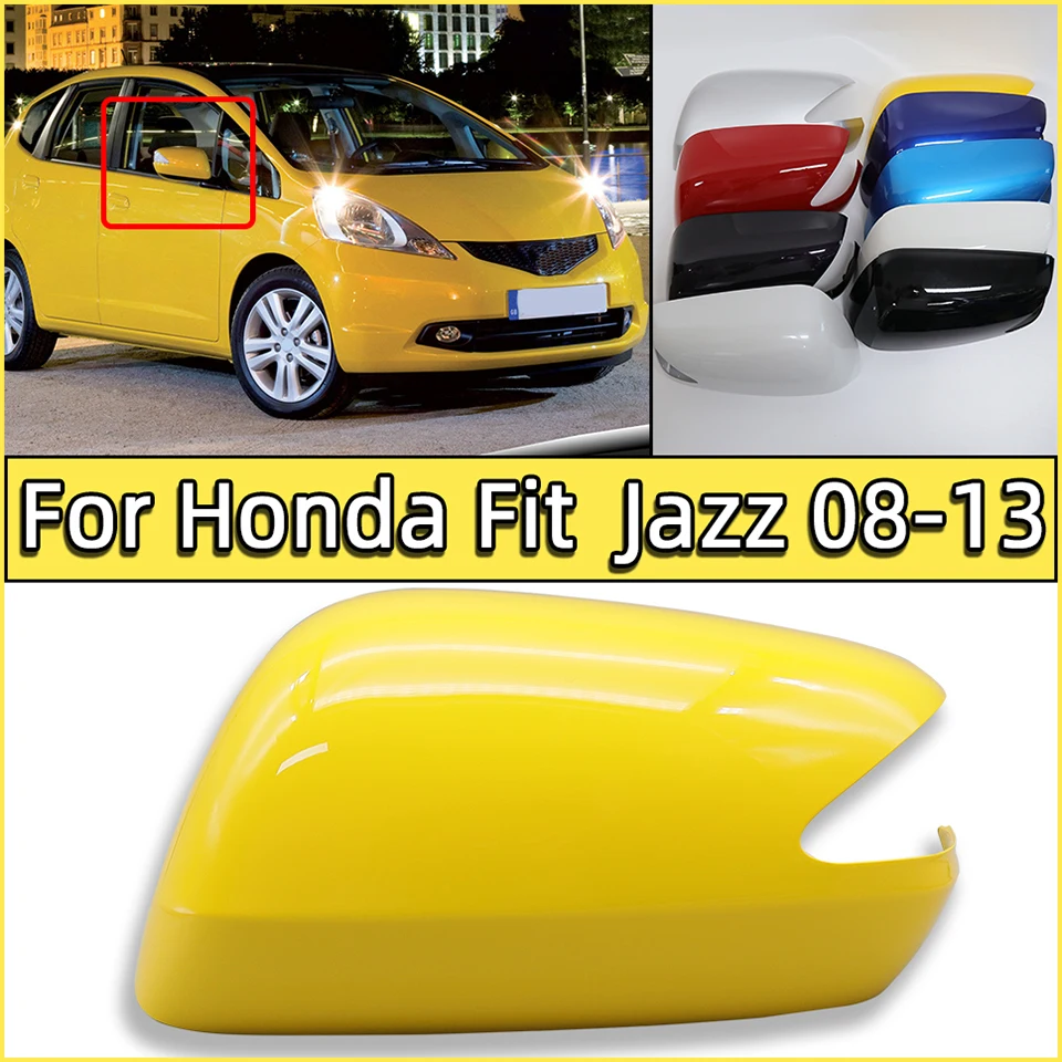 

Car Rearview Mirror Cap Cover For Honda Fit Jazz 2008 2009 2010 2011 2012 2013 GE6 GE8 GP1 Wing Mirror Shell Housing With Color