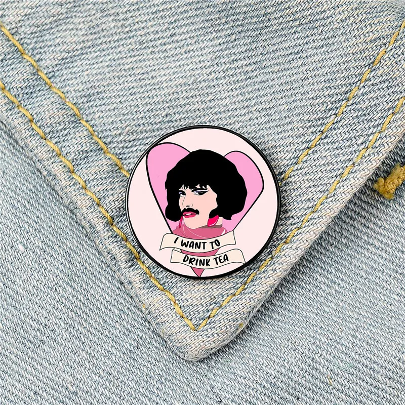 

Freddie Mercury I Want To Drink Tea Pin Custom Funny Brooches Shirt Lapel Bag Cute Badge Cartoon Gift for Lover Girl Friends