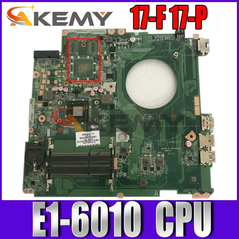 

Материнская плата Akemy 763423-501 763423-001 для ноутбука HP 17-F 17-P 763421-001 763423-601 DAY22AMB6E0 с фотографией 100% полностью протестирована