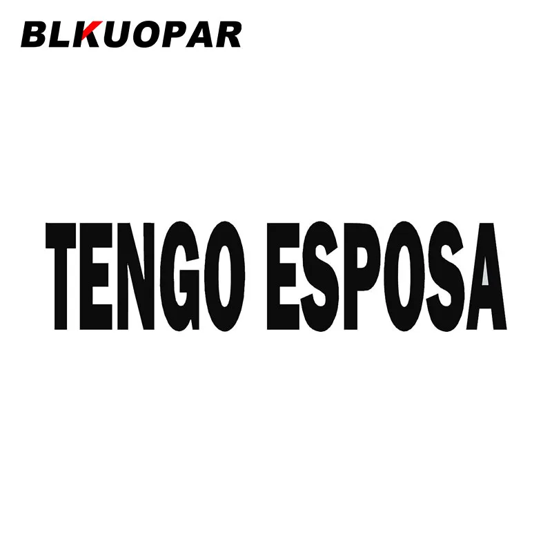 

Забавные автомобильные наклейки BLKUOPAR TENGO ESPOSA, Виниловая наклейка для квадроцикла, персональная наклейка с окклюзией и царапинами, лобовое стекло, графика, автоэтикетка