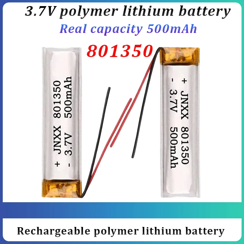 

801350 Real Capacity 3.7V Polymer Lithium Battery500mAh Suitable for Beauty Instrument Electric Toothbrush Bluetooth Headset GPS