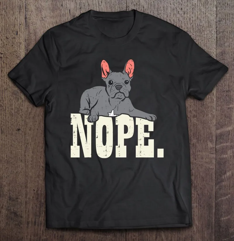 

Футболка Nope с французским бульдогом, животным, собакой, владельцем собаки, подарок, Мужская одежда, футболки, Аниме Манга, парные хлопковые ф...