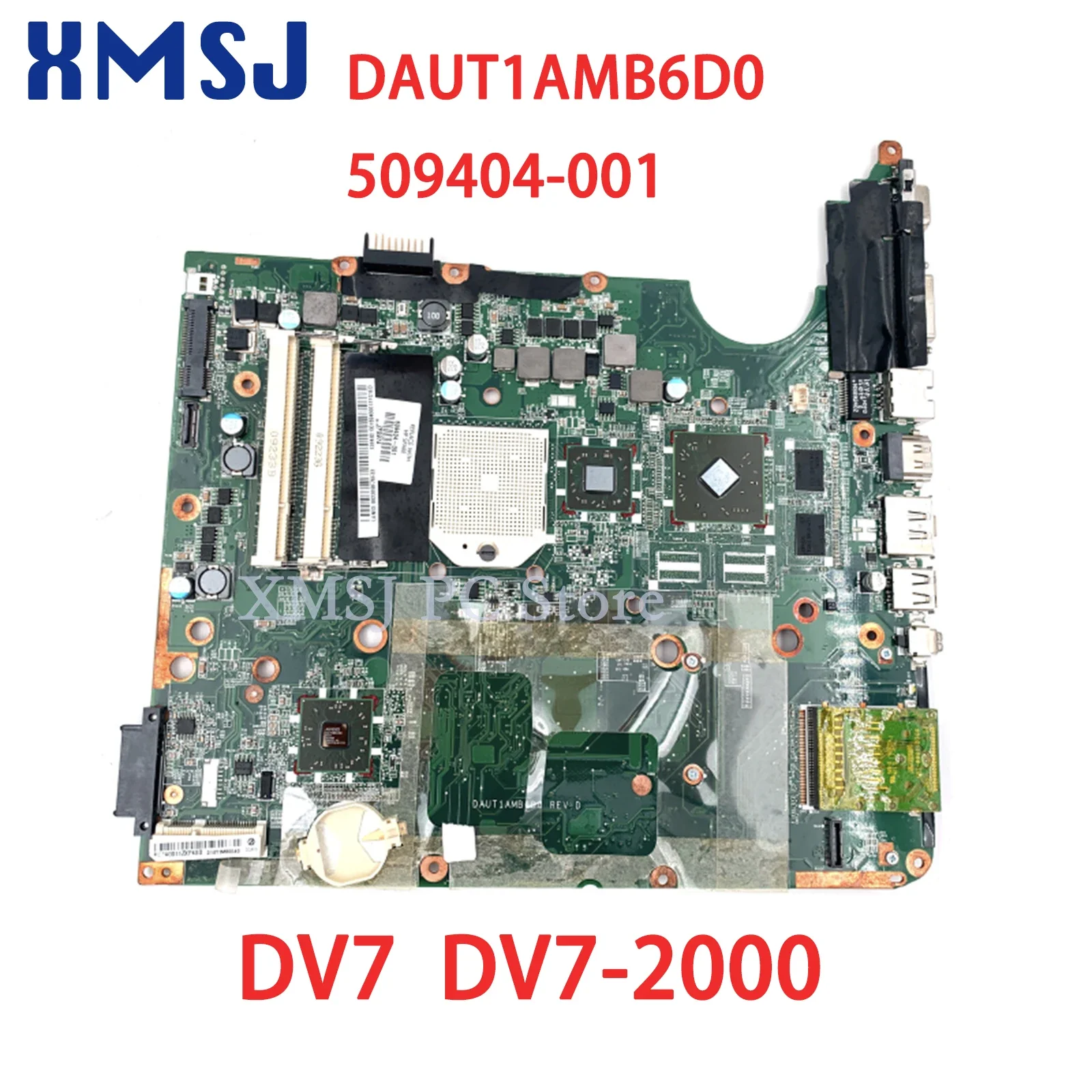 

XMSJ For HP Pavilion DV7 DV7-2000 Laptop Motherboard DAUT1AMB6D0 509404-001 Socket S1 DDR2 512MB GPU Free CPU Main Board