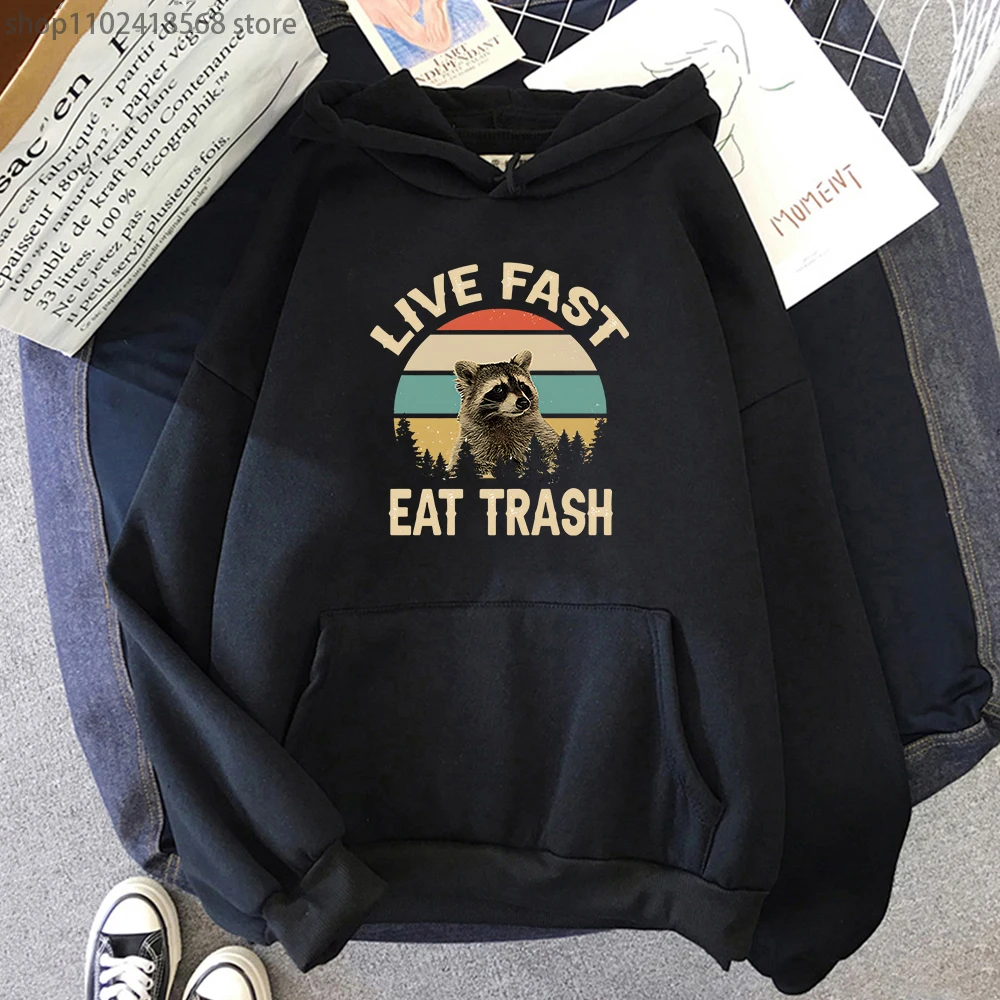 Women Sweatshirt Live Fast Eat Trash Raccoon Hoodies Aesthetic Fleece Pullovers Winter Harajuku Hooded Print Tops Streetwear Men