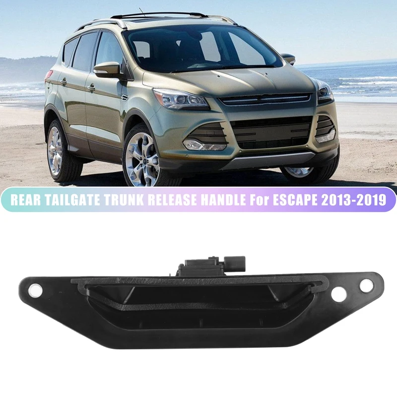 

Car Rear Tailgate Trunk Release Handle For Ford Escape 2013-2019 CJ54S425A22A