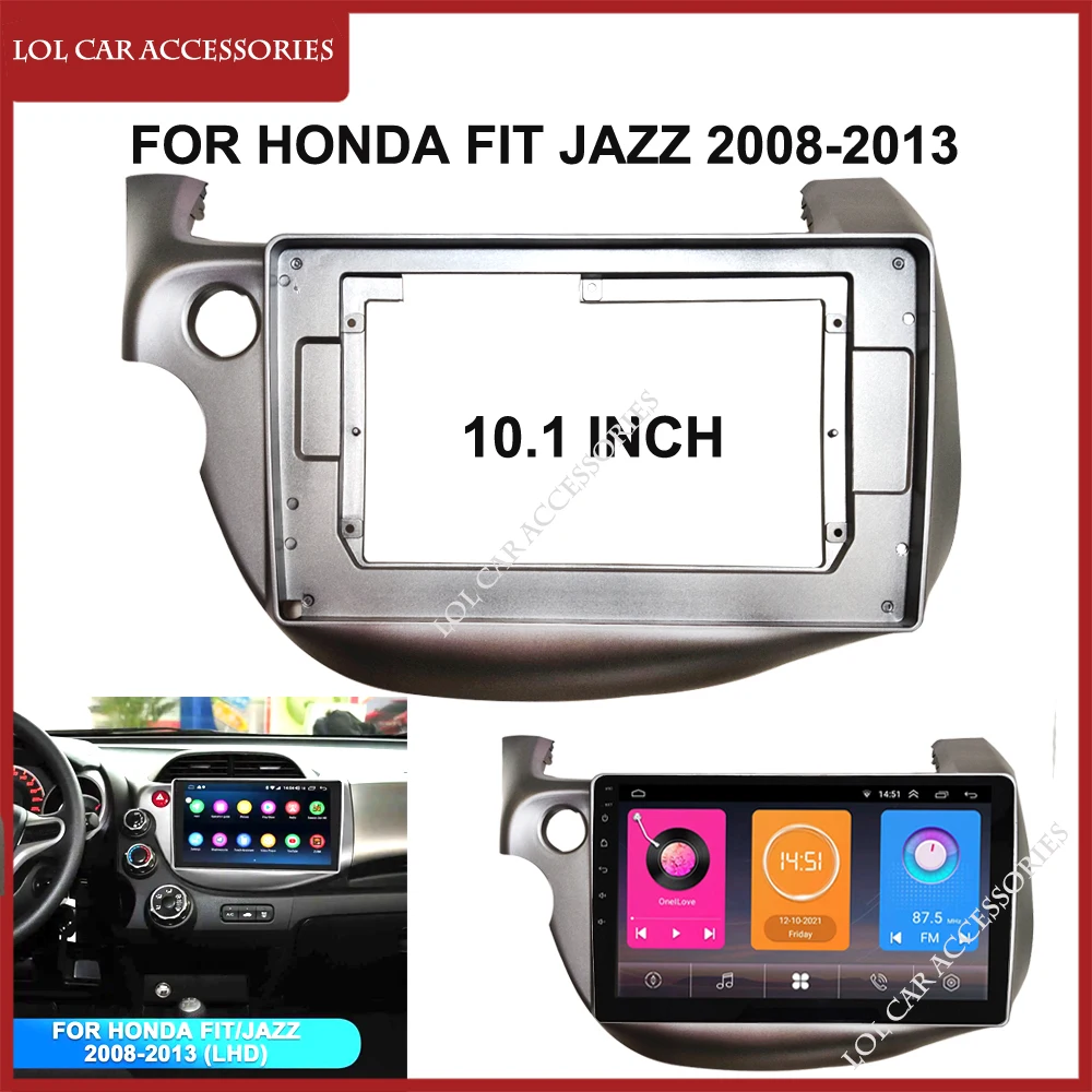 LCA 10.1 Inch Car Radio Fascia For Honda FIT JAZZ 2008-2013 Android MP5 Player GPS Casing Frame 2din Head Unit Stereo Dash Cover