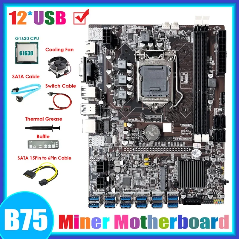 

B75 12USB ETH Mining Motherboard+G1630 CPU+SATA 15Pin To 6Pin Cable+Fan+SATA Cable+Switch Cable+Baffle+Thermal Grease