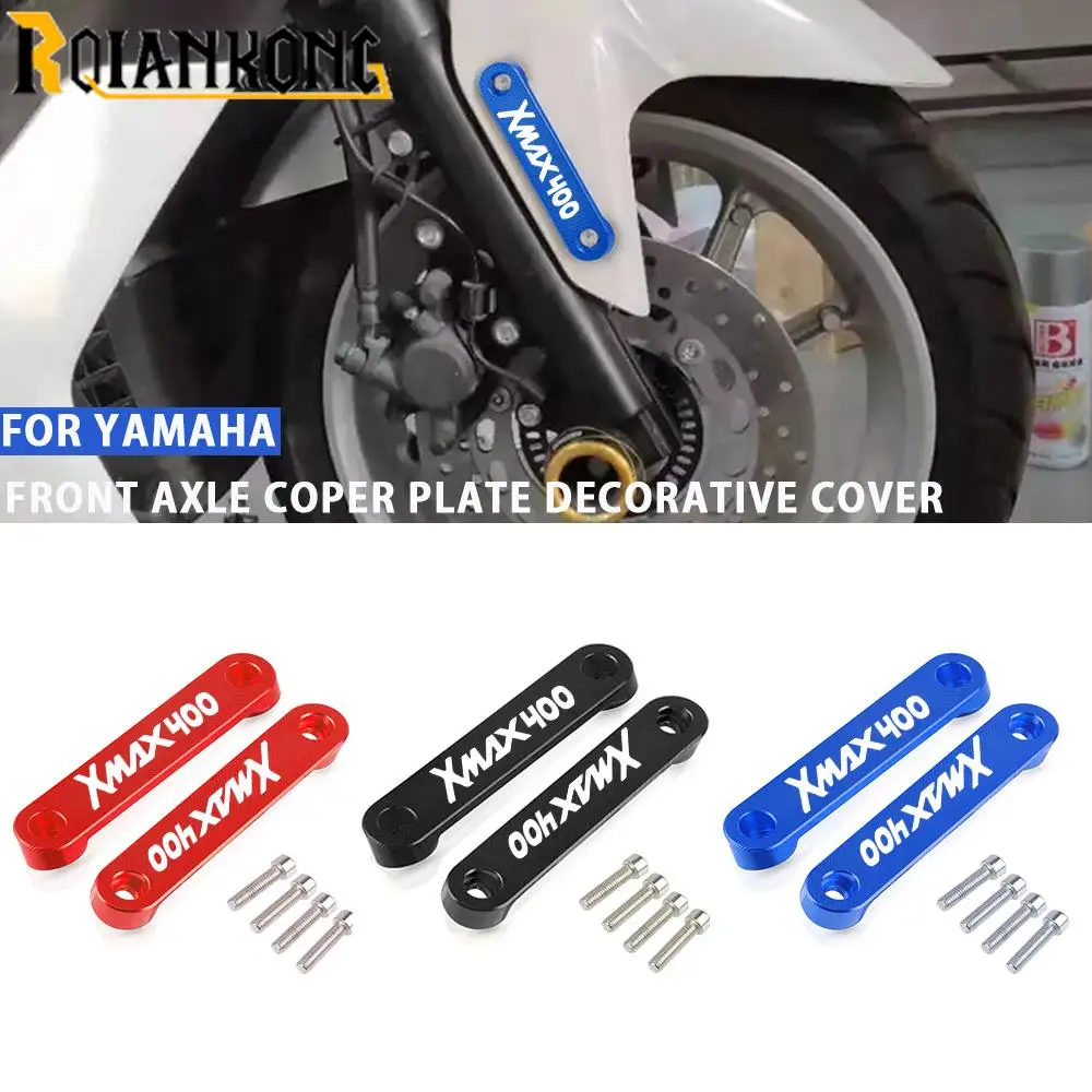 

Motorcycle Accessories Front Axle Coper Plate Decorative Cover Guard For YAMAHA XMAX400 XMAX X-MAX 400 2017-2019 2020 2021 2022