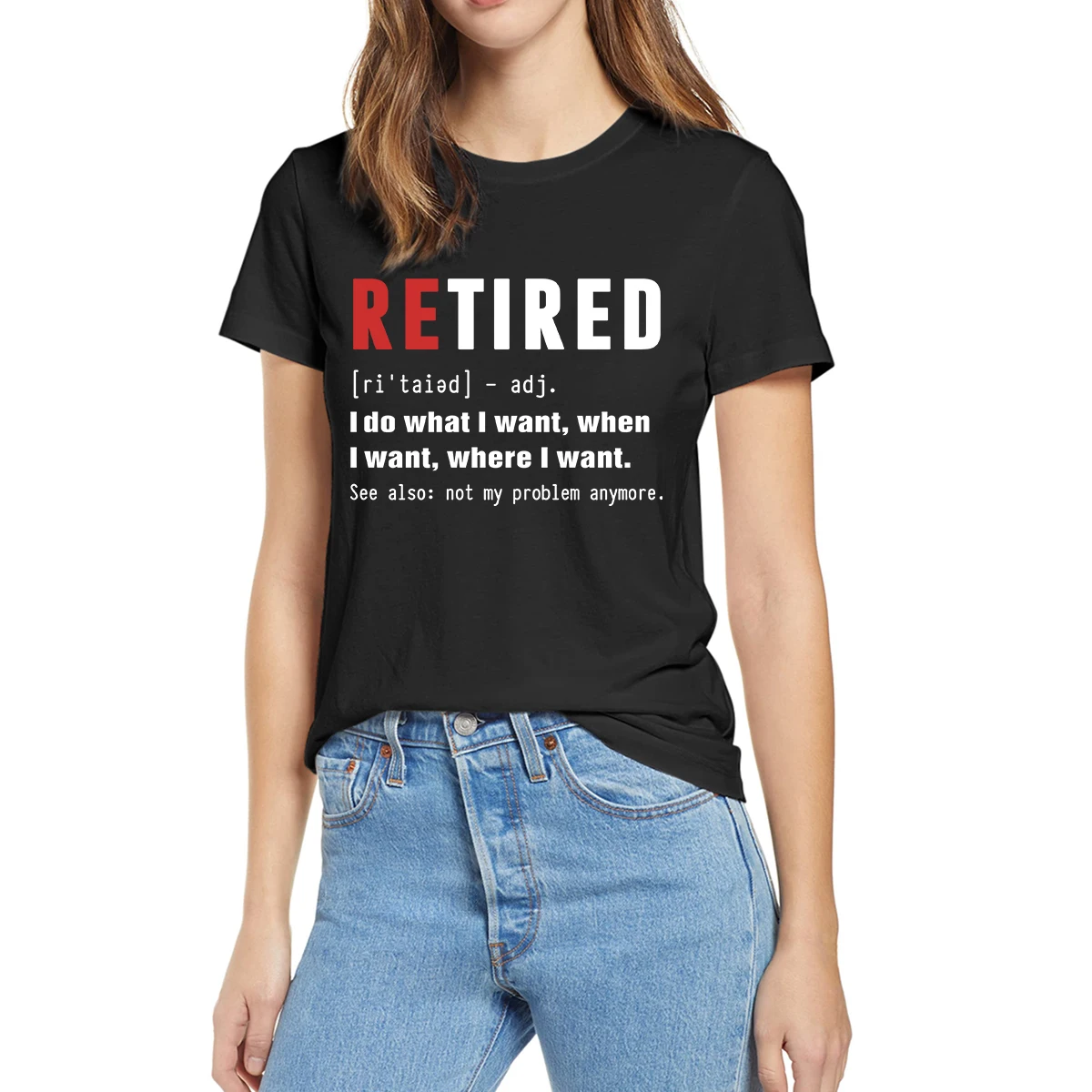 

100% Cotton RETIRED I Do What I Want Not My Problem Anymore Retirement Gift Funny Summer Women Casual Novelty Oversized T-Shirt