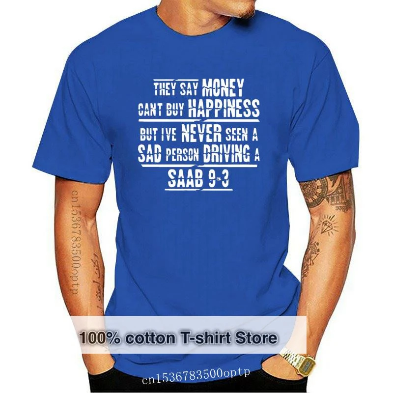 

New SAAB 9-3' Men's Funny Car Gift T-shirt 'They say Money can't buy Happiness...'
