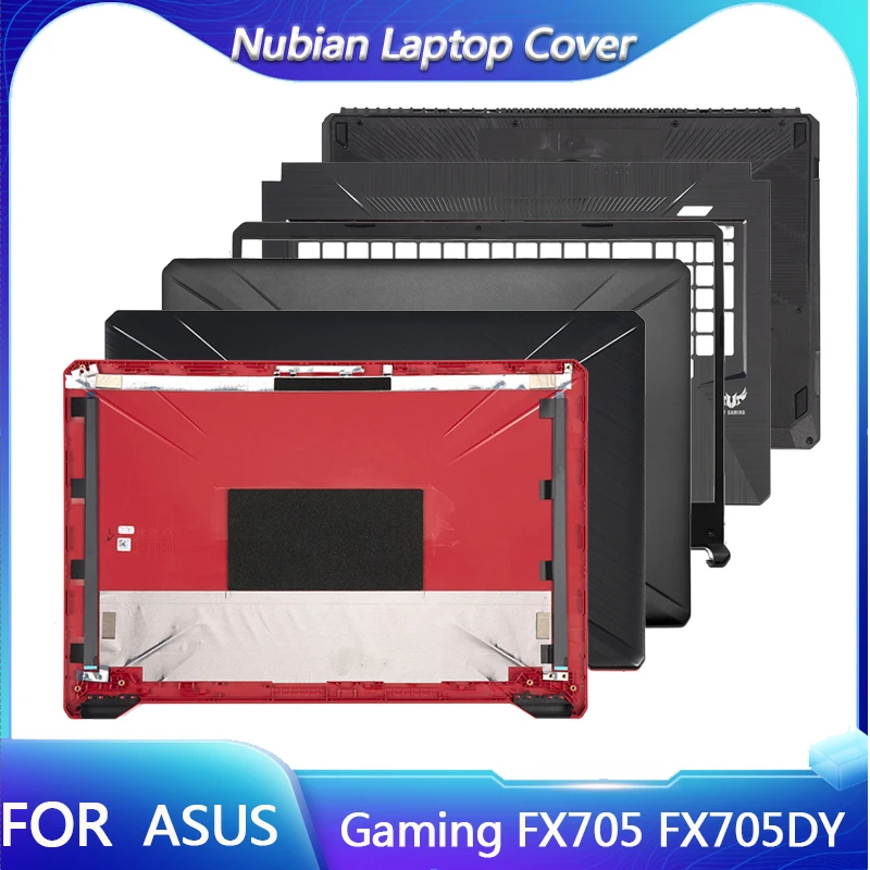 

New For ASUS Gaming FX705 FX705DY FX705GD FX705GM Laptop LCD Back Cover Front Bezel Palmrest Panel Bottom Case Housing Cover