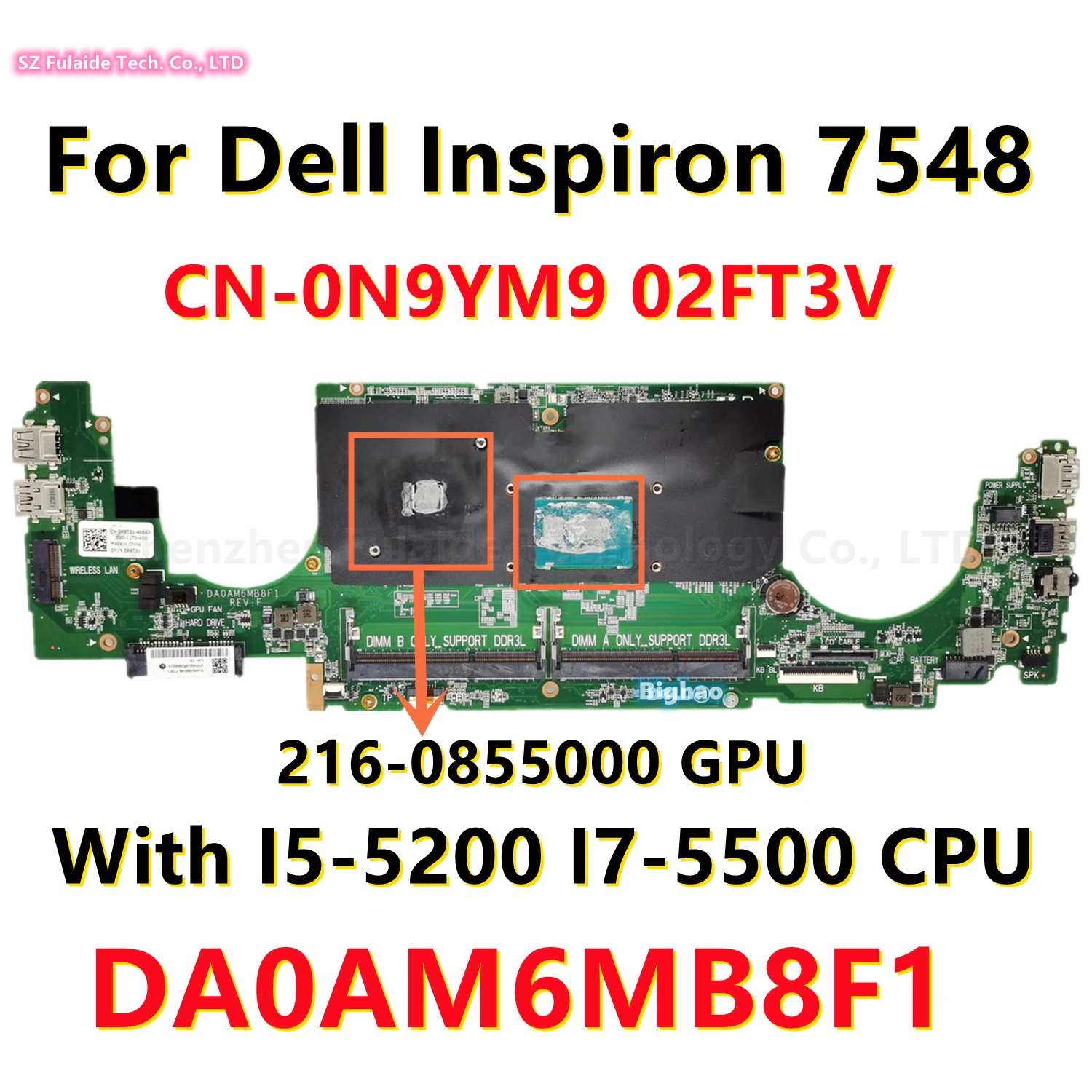 

Материнская плата DA0AM6MB8F1 для ноутбука Dell Inspiron 7548 с I5-5200 I7-5500, ЦП 216-0855000, графический процессор Φ 02FT3V 100% протестирован