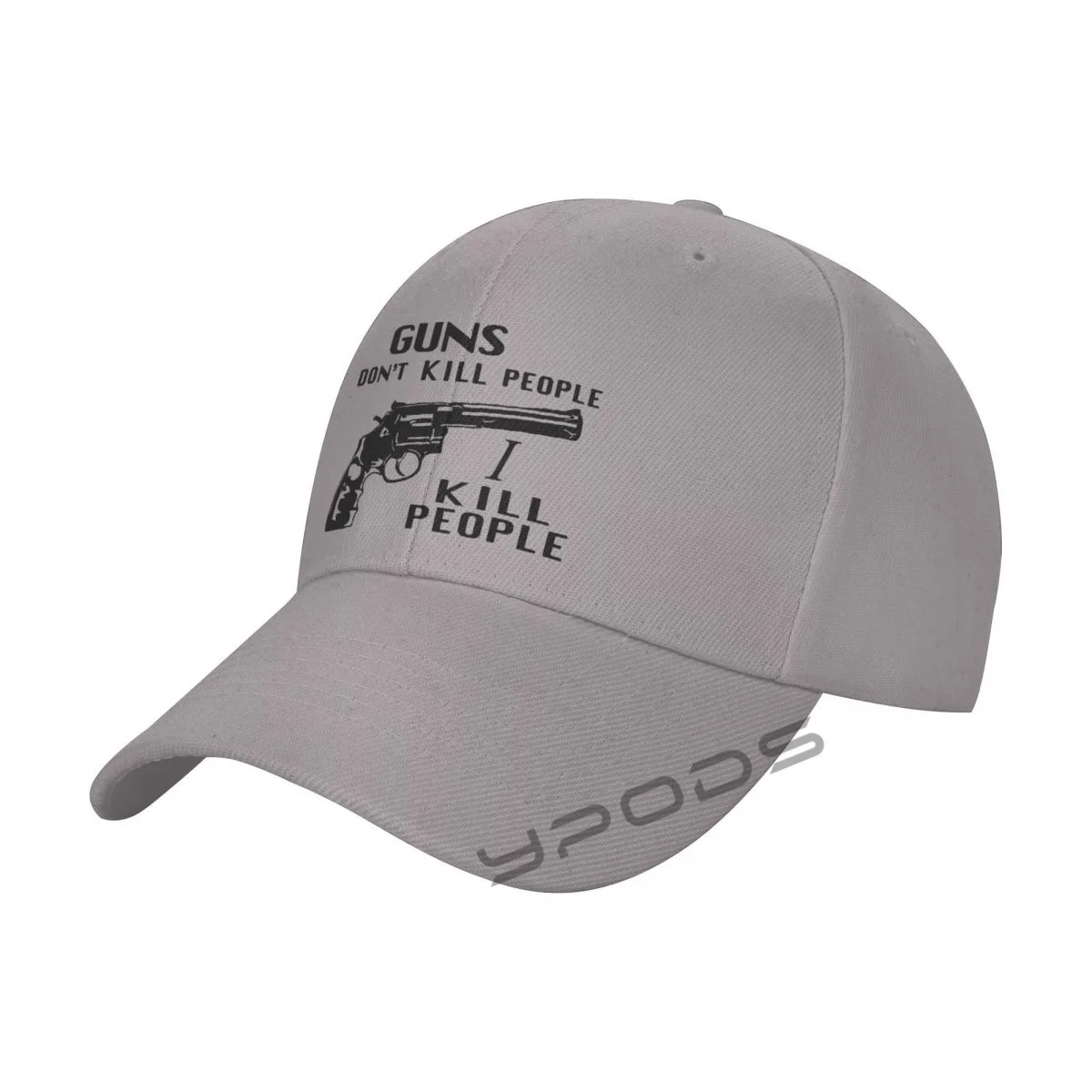 

Outdoor Sport Baseball Cap Guns Don't Kill People, I Kill People Spring And Summer Fashion Adjustable Men Women Fashion Caps