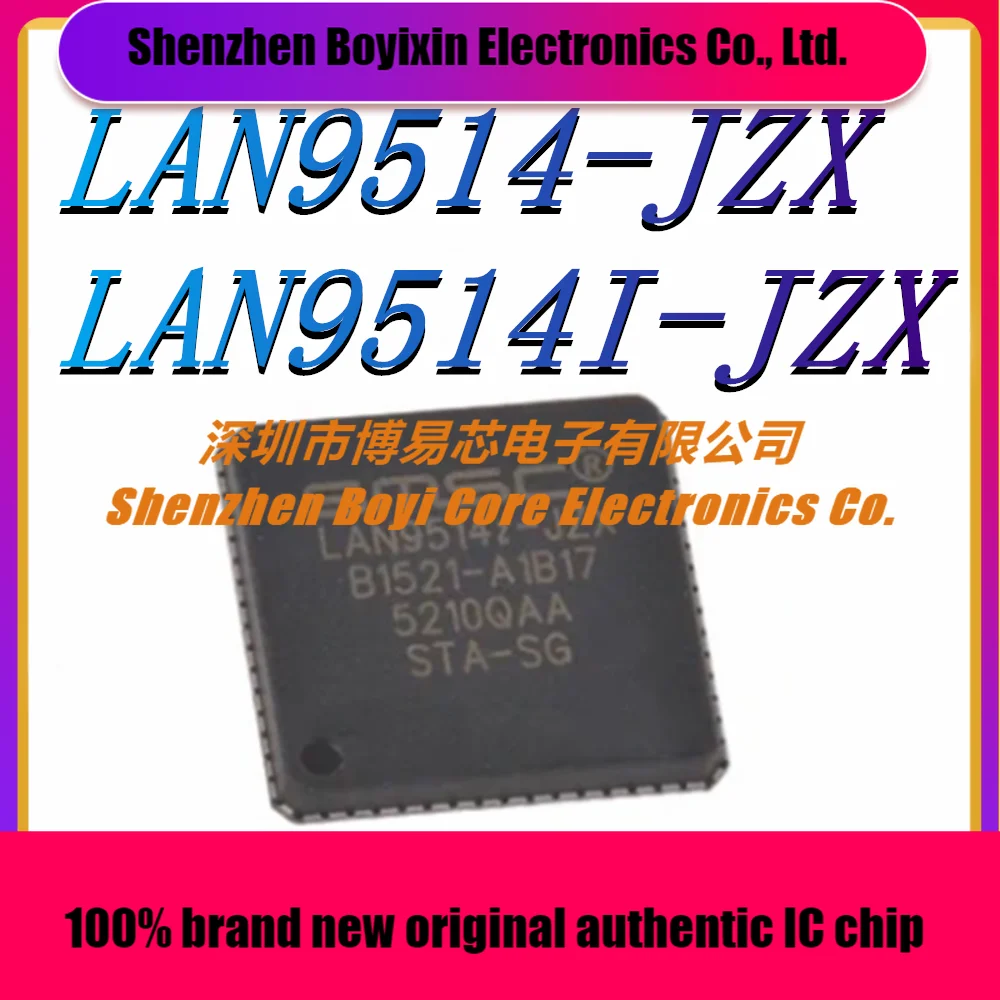 

LAN9514-JZX LAN9514I-JZX Package: QFN-64 New Original Genuine Ethernet IC Chip